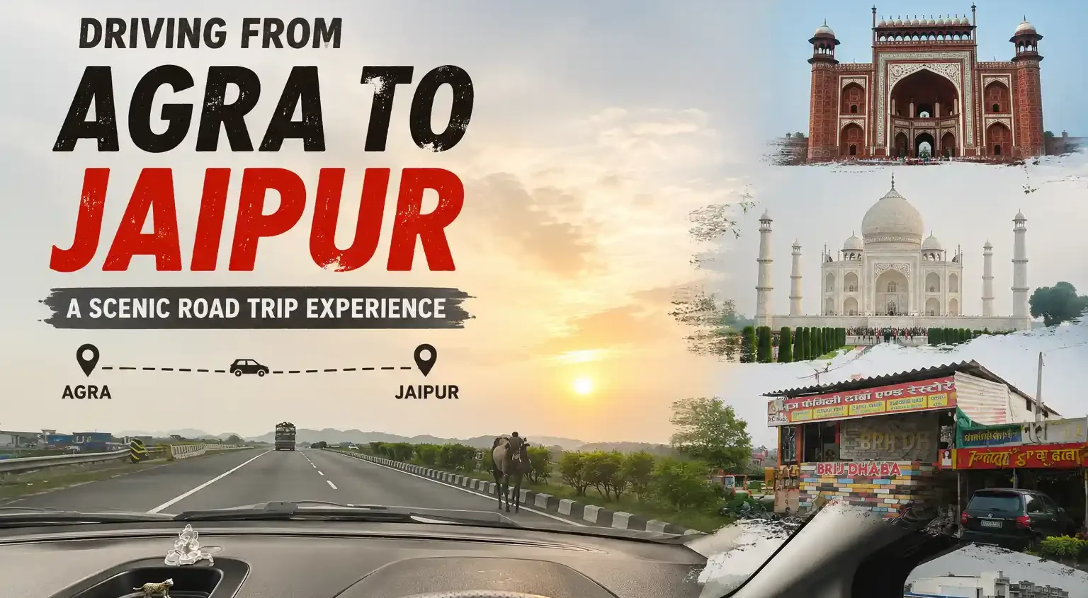 Exploring the Taj Mahal and Driving Agra to Jaipur is this ! Patna to Rajasthan Road Trip – Day 2
